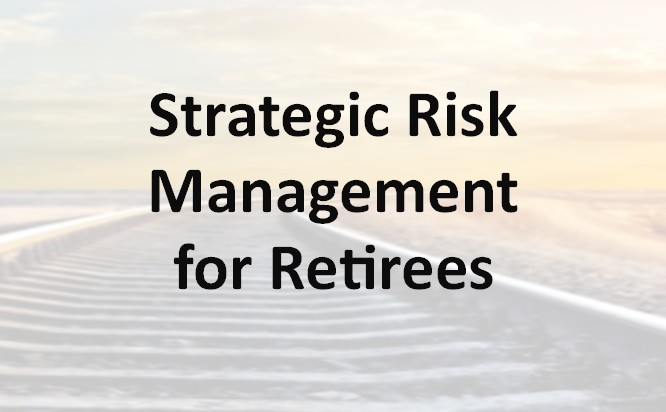 Strategic Risk Management for Retirees